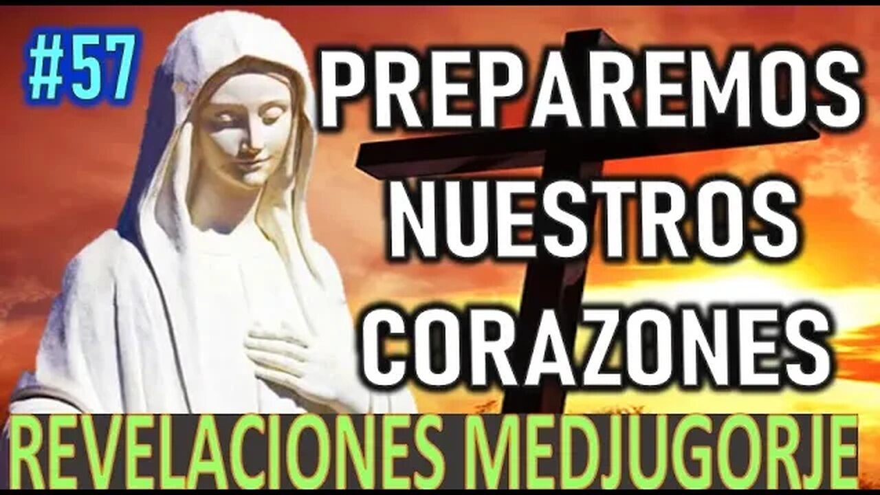 PREPAREMOS NUESTROS CORAZONES - MENSAJES DE LA VIRGEN MARÍA EN MEDJUGORJE