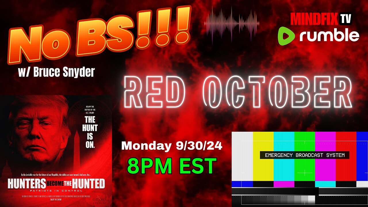 🟥 MONDAY 8PM EST - "RED OCTOBER" - THE HUNT IS ON 9/30/24