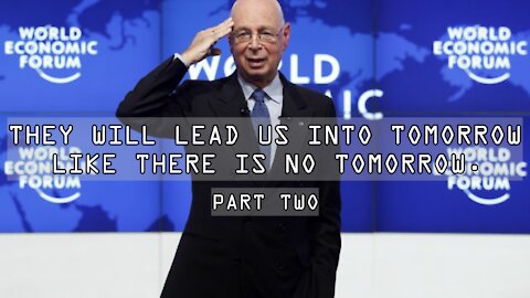 They Will Lead Us Into Tomorrow Like There Is No Tomorrow, Part 2