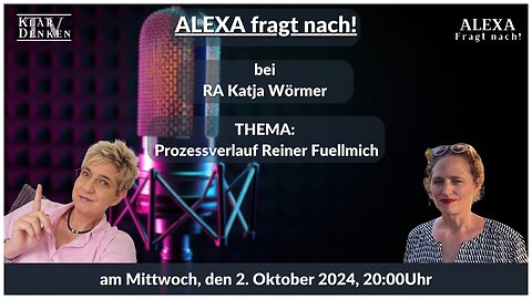 🔴LIVE - Alexa fragt nach! bei RA Katja Wörmer, Hauptverteidigerin von Dr. Reiner Fuellmich🔴