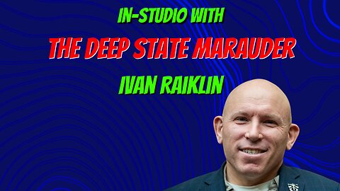 In-Studio w/ The Deep State Marauder Ivan Raiklin - Zuckerberg Letter, Twitter Files, and Pelosi