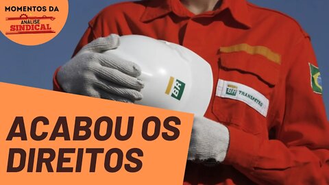 Capitalistas passam por cima de acordo coletivo da Petrobras | Momentos Análise Sindical