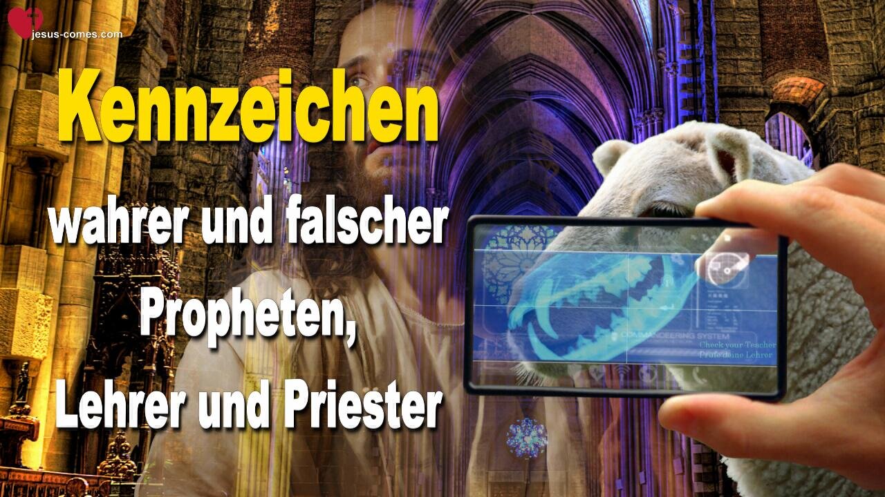 Kennzeichen wahrer und falscher Propheten, Lehrer und Priester 🎺 Zusammenfassung Aussagen des Herrn