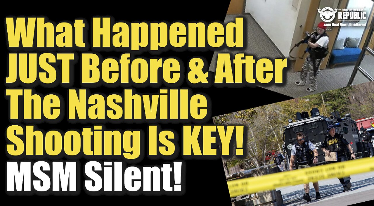 What Happened Just Before & After The Nashville Shooting KEY! MSM Silent!