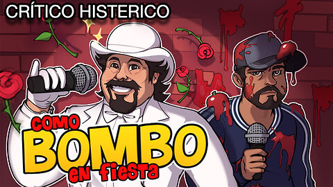 Como Bombo en Fiesta - Crítico Histérico