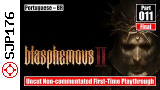 Blasphemous 2—Part 011 (Final)—Uncut Non-commentated First-Time Playthrough