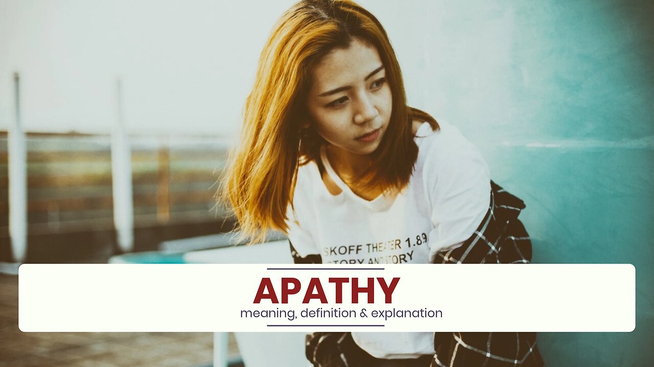 What is APATHY?