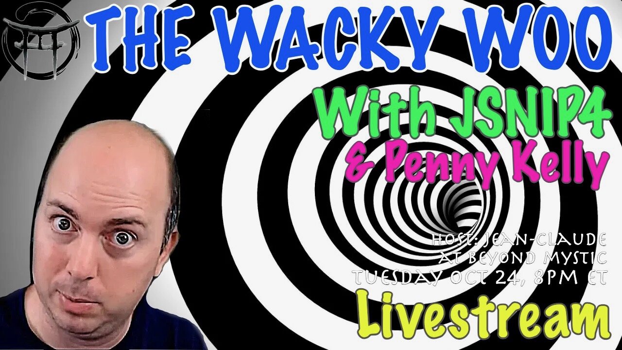 🔴LIVESTREAM: WACKY WOO WITH JSNIP4, PENNY KELLY & Jean-Claude@BeyondMystic