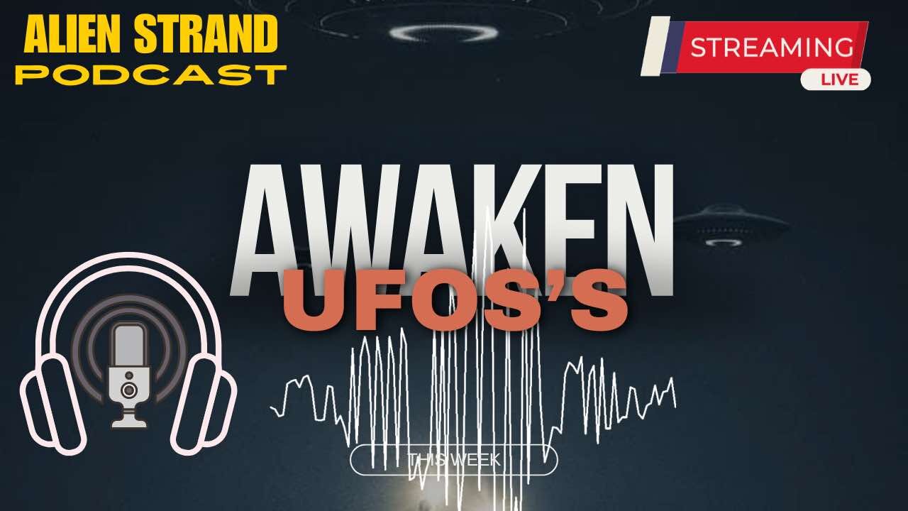 #178- Awaken UFO's (Audio Podcast) #ufo