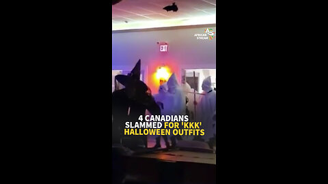 4 CANADIANS SLAMMED FOR 'KKK' HALLOWEEN OUTFITS