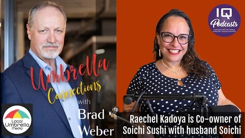 Raechel Kadoya on Local Umbrella Connections with Brad Weber