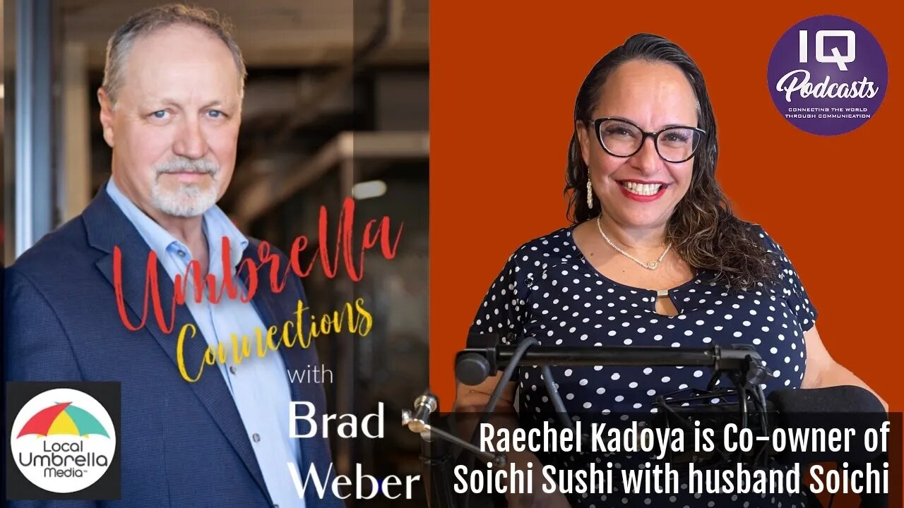 Raechel Kadoya on Local Umbrella Connections with Brad Weber