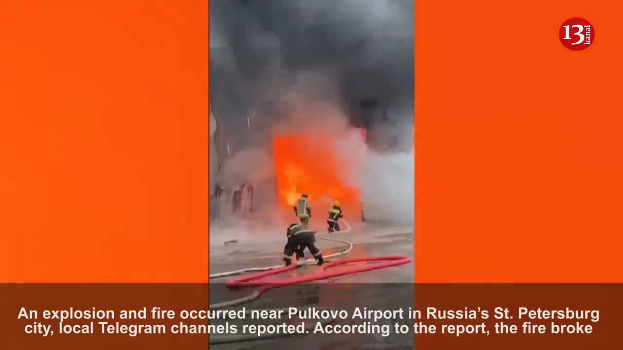 Strong blast and fire occur near an airport in Russia - Flights are suspended