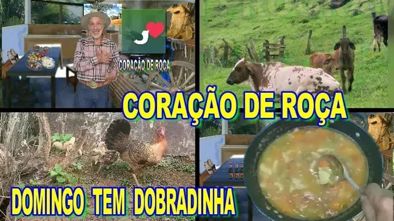 CORAÇÃO DE ROÇA, PROGRAMA DE DOMINGO E TEM DOBRADINHA.