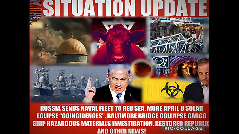 Situation Update - Russia Sends Naval Fleet To Red Sea - More April 8 Solar Eclipse.. 4/1/24..