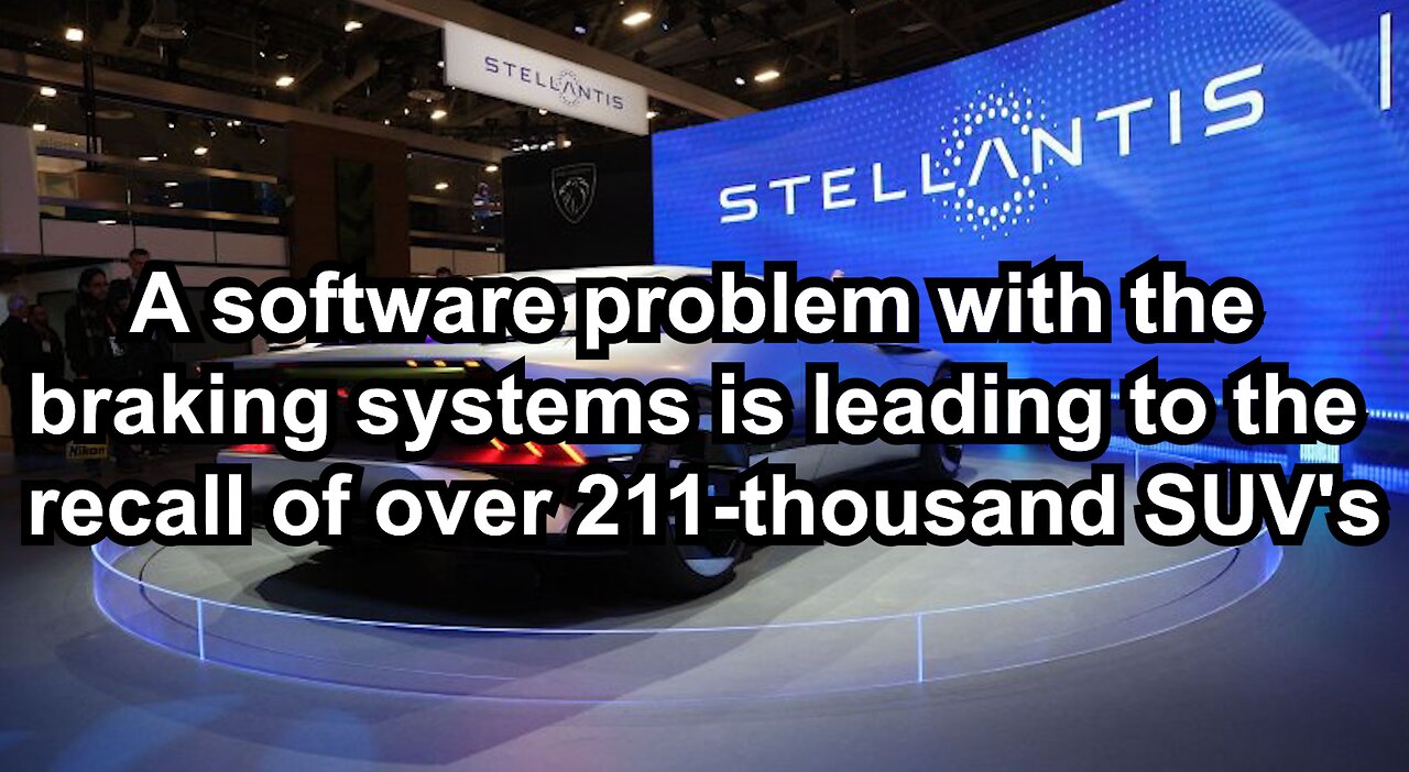 A software problem with the braking systems is leading to the recall of over 211-thousand SUV's