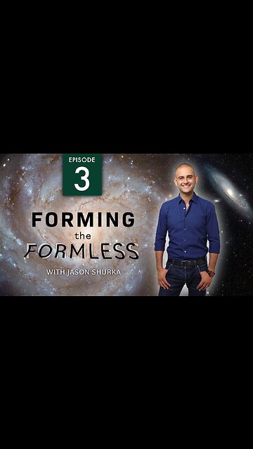 Forming the Formless - 'Accessing and Elevating Your Spirit and Soul' - Ep 3