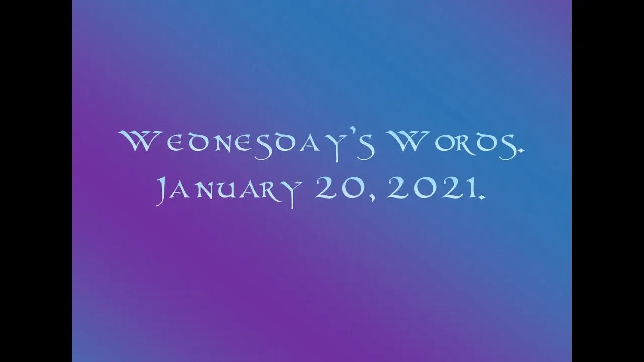 Fostering Untethered Communication & Knowledge - Wednesday's Words.January 20, 2021