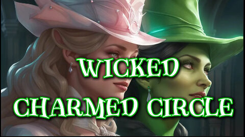 WICKED, witch of the west| BOOK 2 THE CHARMED CIRCLE