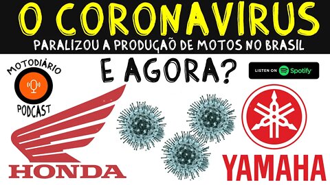 O CORONAVÍRUS paralisou a produção de motos no BRASIL, E AGORA?
