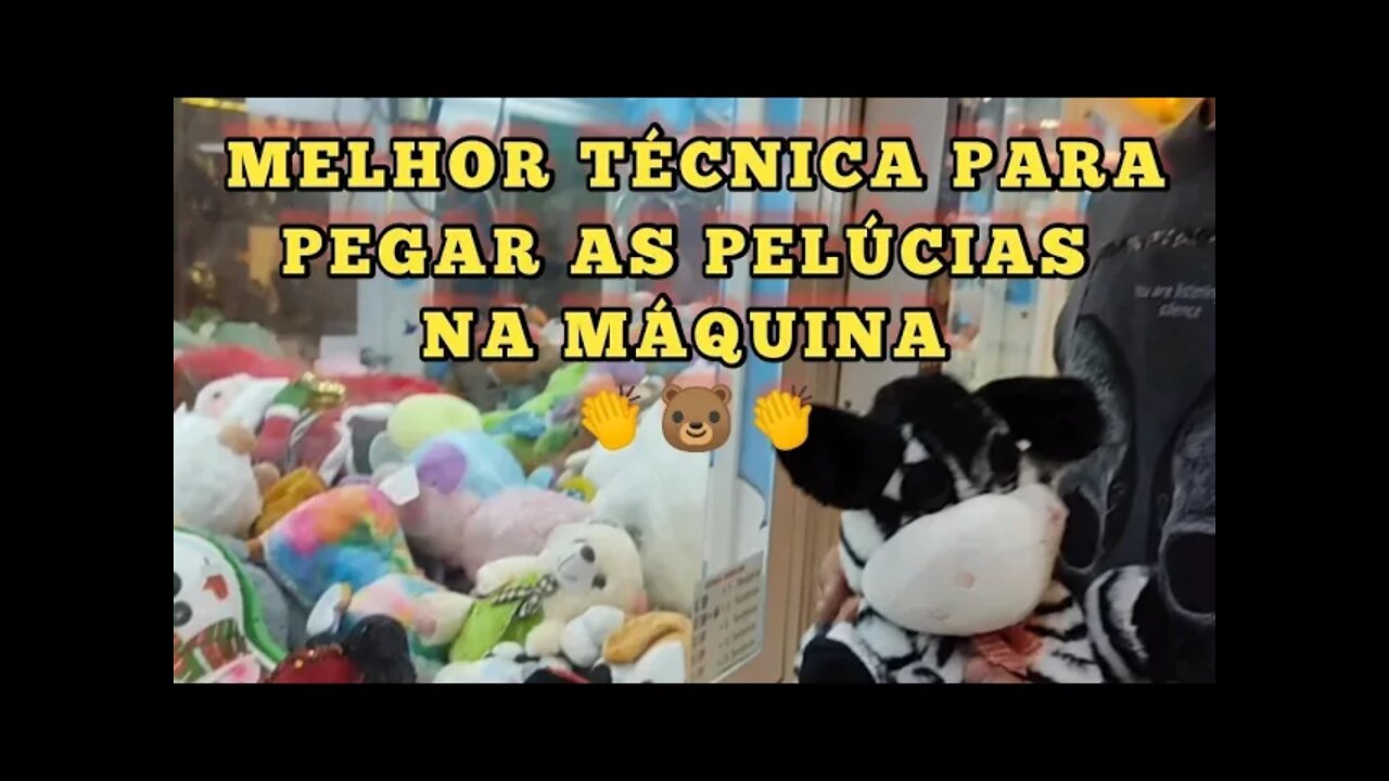 QUAL A MELHOR TÉCNICA PARA PEGAR URSINHOS NA MÁQUINA DE PELÚCIAS 👍👏👍🐻