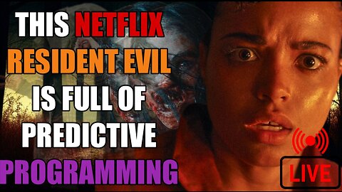 THIS NETFLIX RESIDENT EVIL IS FILLED WITH PREDICTIVE PROGRAMMING