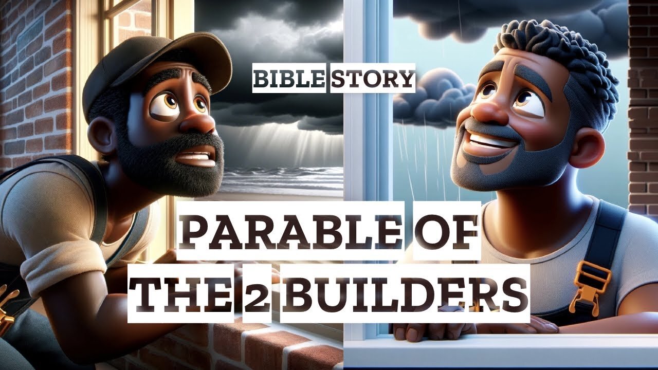 The Parable of the Two Builders: Bringing the Bible to Life Through Animation