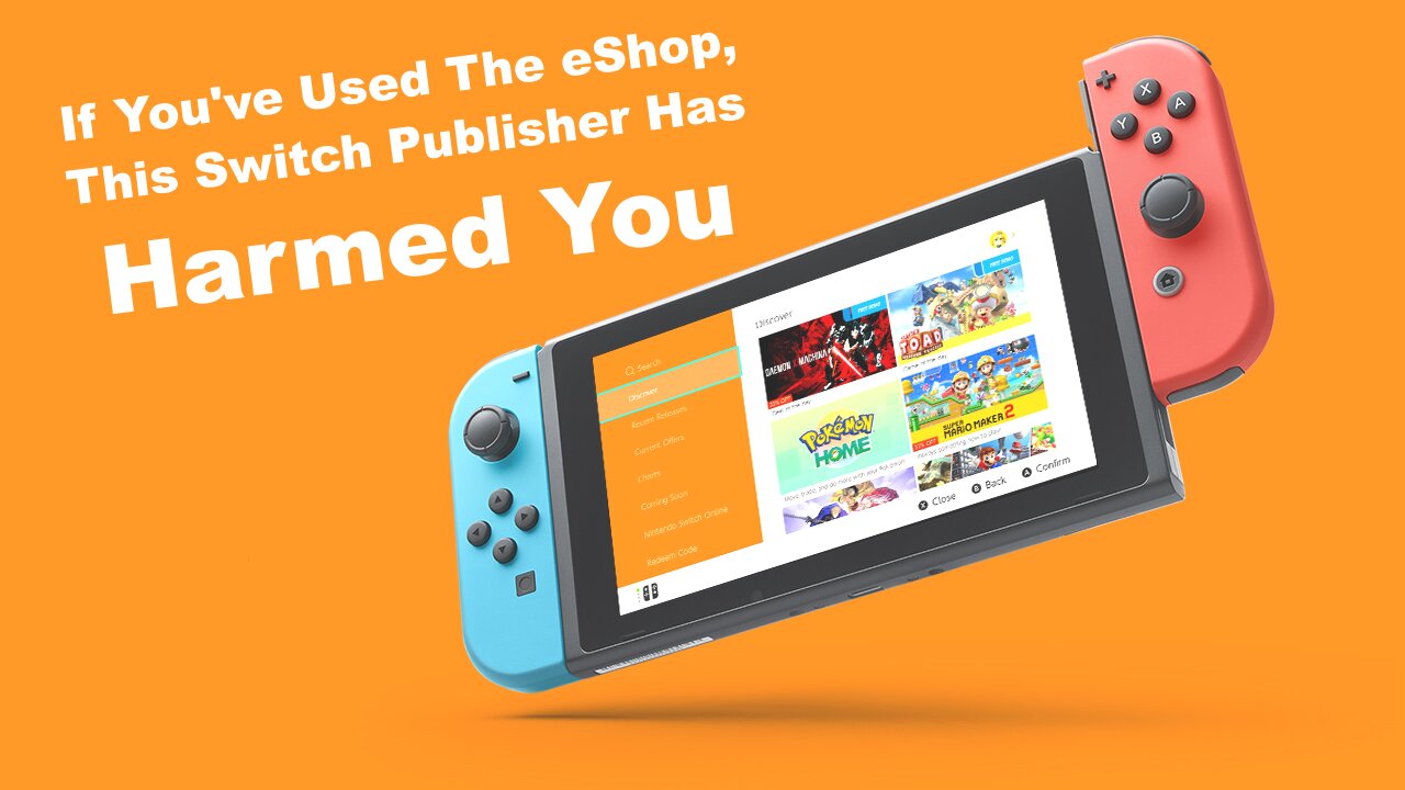 The Worst Nintendo Switch Publisaher - The publisher who harmed every Switch owner