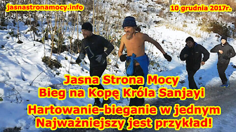 Jasna Strona Mocy - Bieg na Kopę Króla Sanjayi! Hartowanie-bieganie w jednym