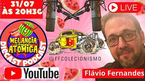 Diecast Podcast - Live para conhecermos a Fantástica Coleção do Flavio do FF Colecionismo