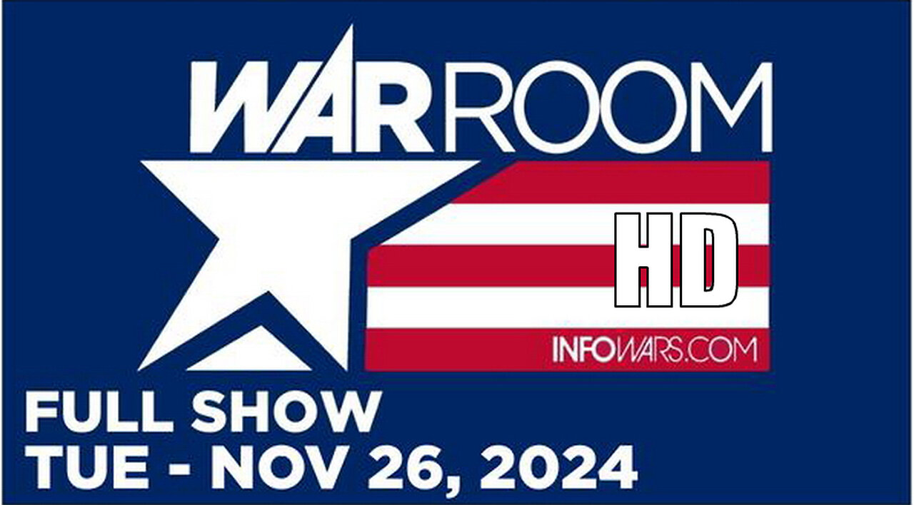 WAR ROOM (Full Show) 11_26_24 Tuesday HD