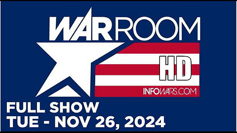 WAR ROOM (Full Show) 11_26_24 Tuesday HD