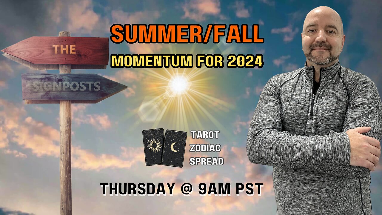 Summer and Fall Momentum 2024 (Tarot Zodiac Spread) - The Signposts Live!