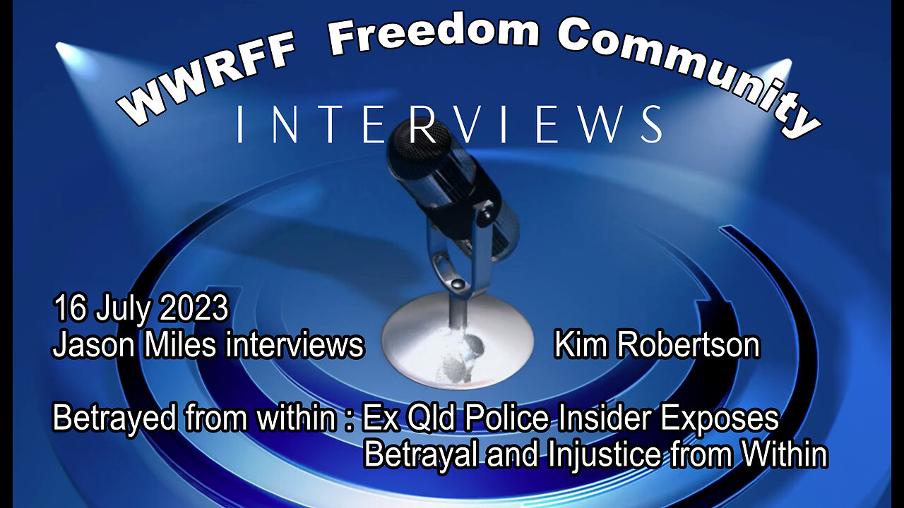 Freedom Community Interviews - Jason Miles with Kim Robertson - Betrayed from Within