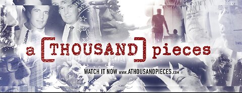 A THOUSAND PIECES - DOCUMENTARY