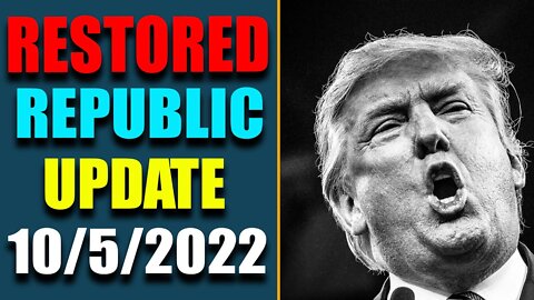RESTORED REPUBLIC VIA A GCR: HUGE UPDATE AS OF OCTOBER 5, 2022