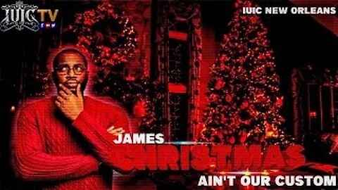 JAMES CHRISTMAS AIN'T OUR CUSTOM