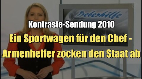 Ein Sportwagen für den Chef - Armenhelfer zocken den Staat ab (Kontraste I 08.04.2010)