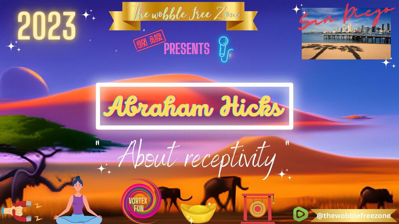 Abraham Hicks, Esther Hicks " About receptivity " San Diego