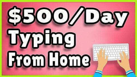 How I Earned $500 by Typing Job Online Work at Home