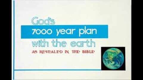 God's 7000 Year Plan for Mankind