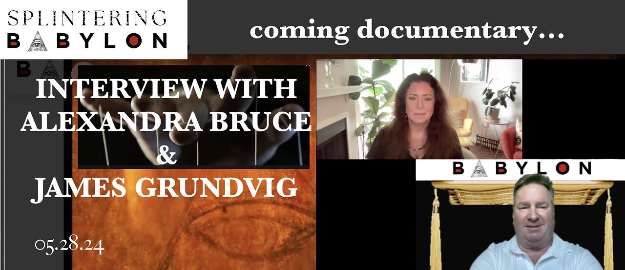 SPLINTERING BABYLON : ALEXANDRA BRUCE & JAMES GRUNDVIG