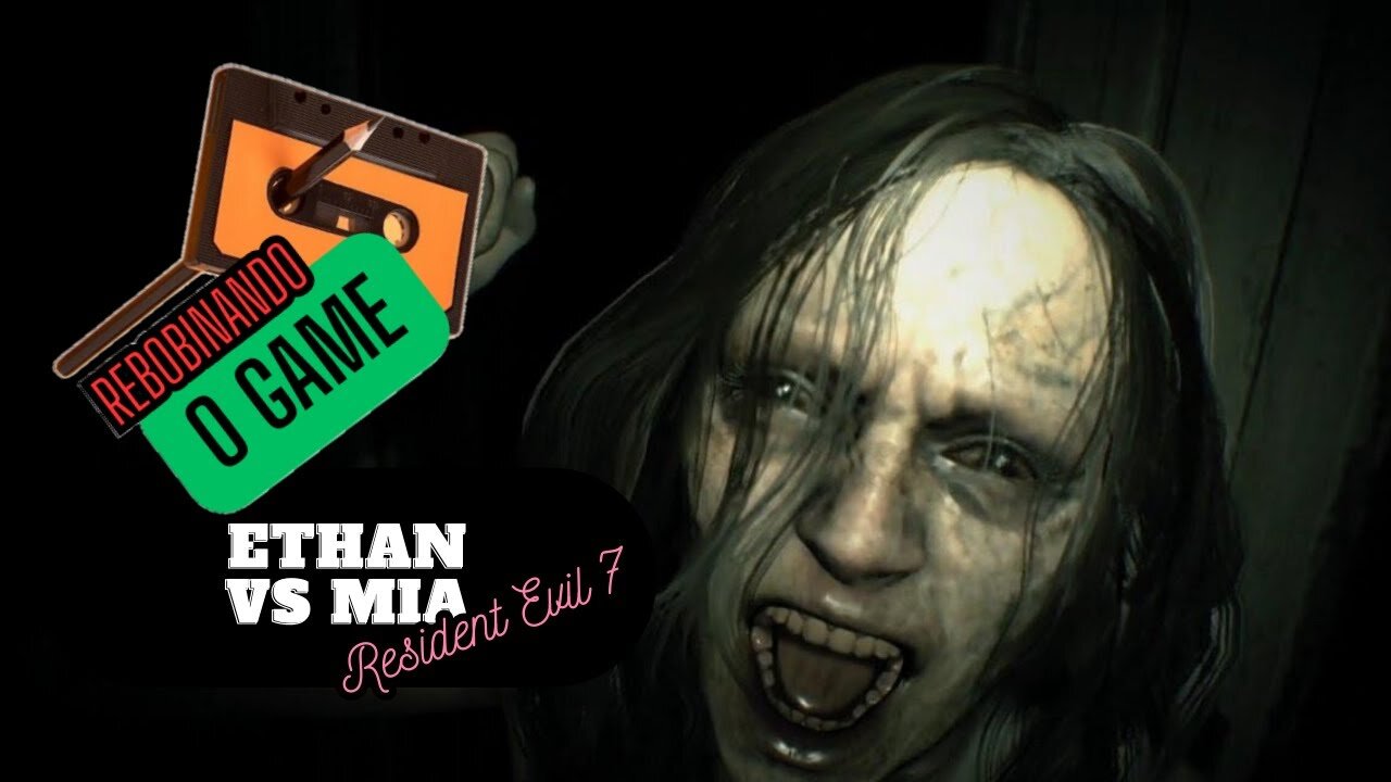 REWINDING THE GAME - ETHAN VS MIA Resident Evil VII