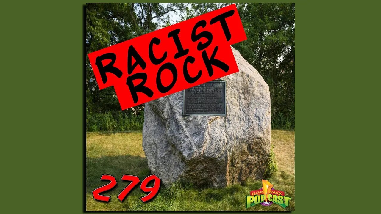 Calling Rocks The N-word - Clever Name Podcast #279