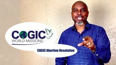 C.O.G.I.C. || Abortion Resolution !!