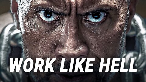 WORK LIKE HELL Motivational Speech