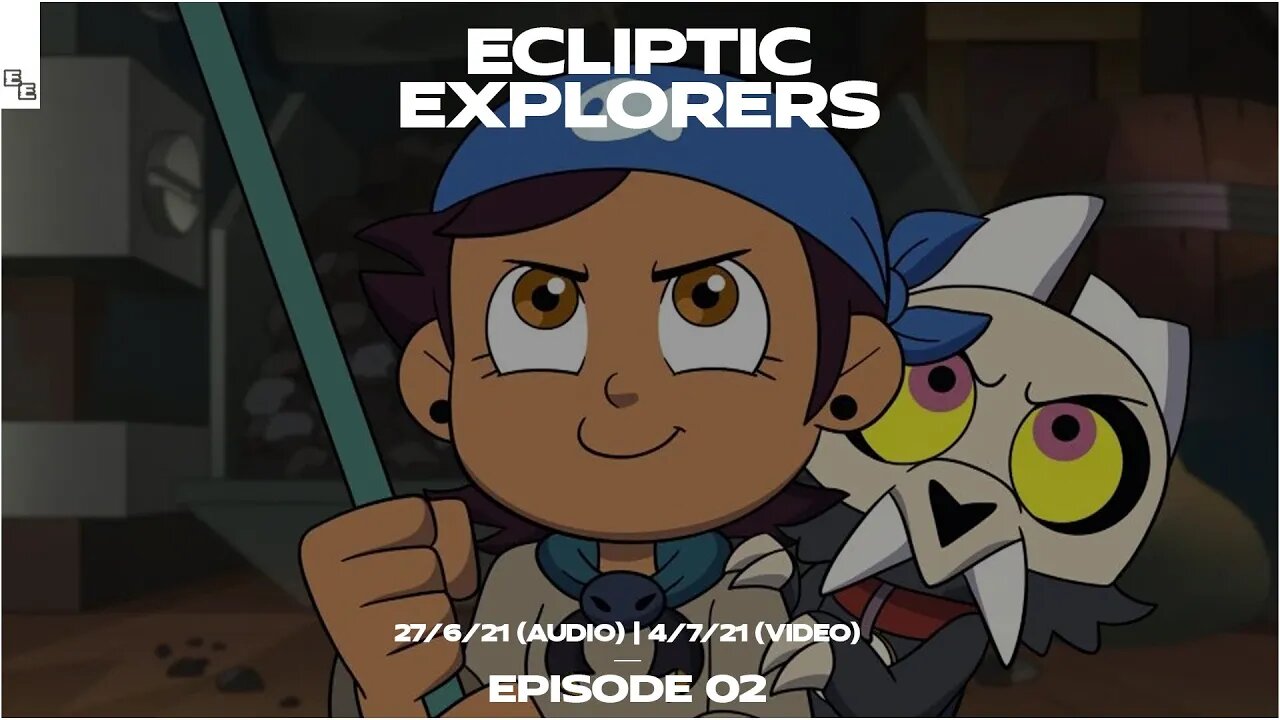 The Ecliptic Explorers Podcast - Episode 2: A House Made Of Magic (July 4th, 2021)