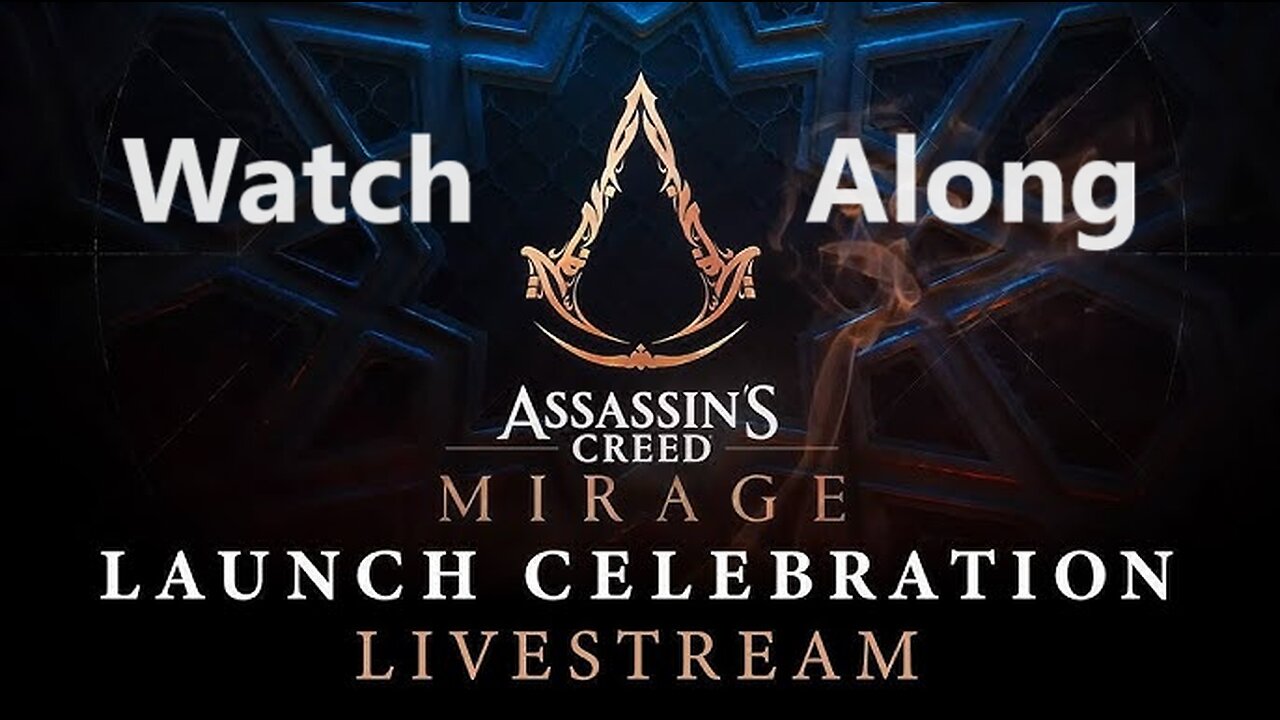 Assassin's Creed Mirage Launch Celebration Watchalong