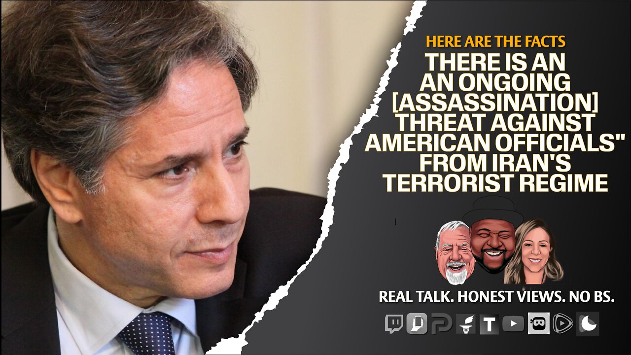 Biden's Sec Of State Confirms Death Threats Against U.S. Officials By Iran Terrorists