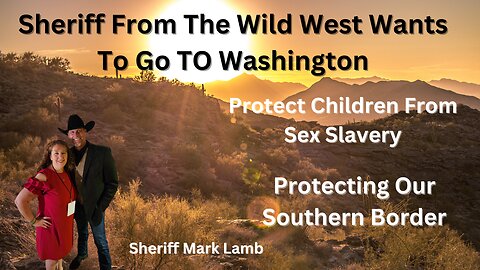 Sheriff From The Wild West Wants To Go To Washington | Sheriff Mark Lamb